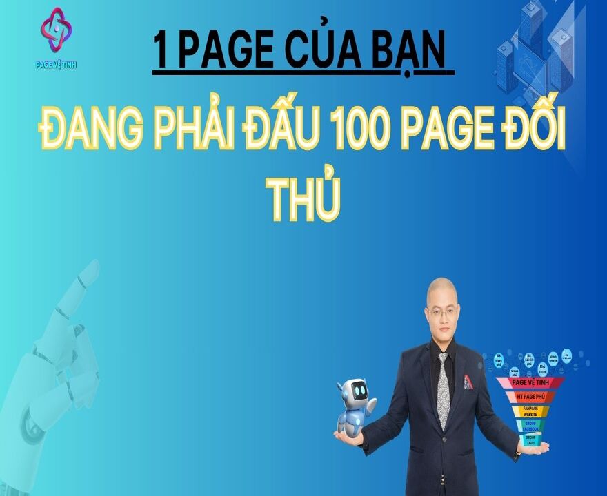 1 Page Của Bạn Đang Phải Đấu 100 Page Đối Thủ